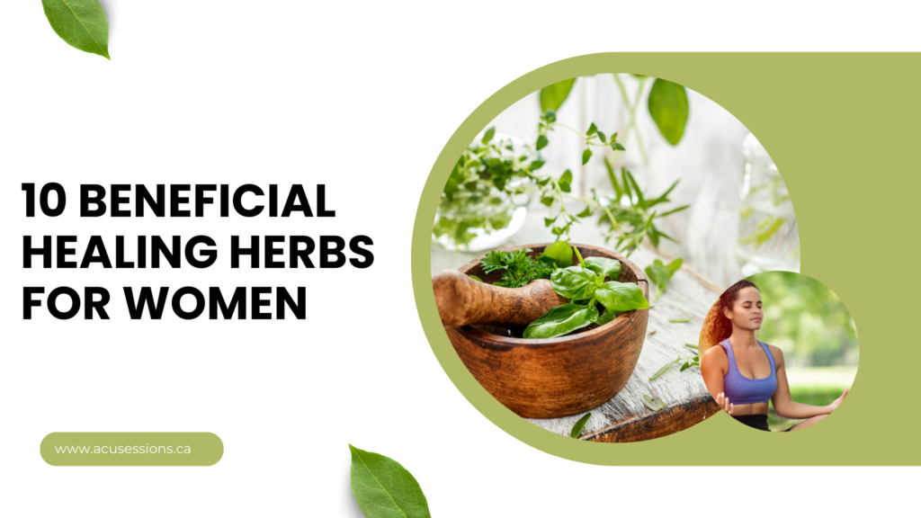 10 Beneficial Healing Herbs for Women